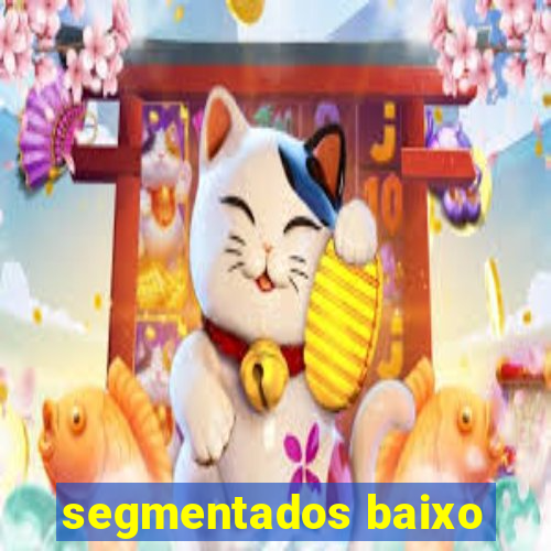 segmentados baixo